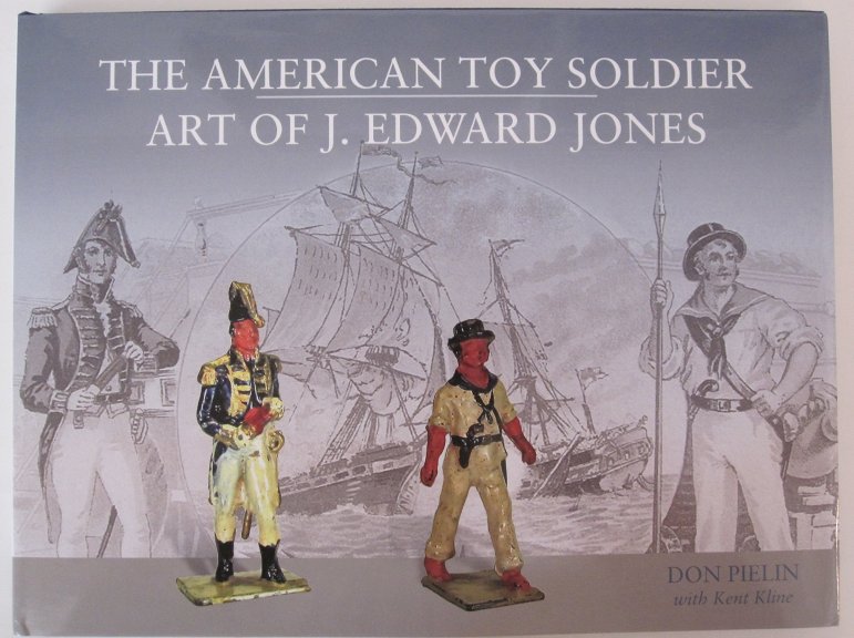 The American Toy Soldier Art of J. Edward Jones