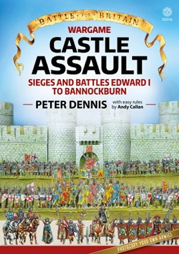 Wargame: Castle Assault - Sieges and Battles Edward I to Bannockburn