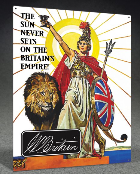 "The Sun Never Sets on the Britains Empire!" Metal Sign