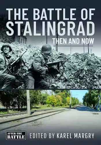 The Battle of Stalingrad: Then and Now