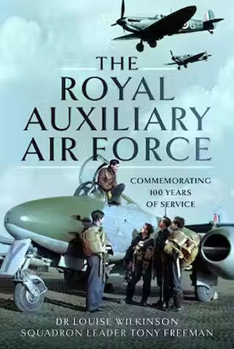 The Royal Auxiliary Air Force: Commemorating 100 Years of Service