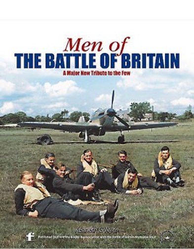 Men of the Battle of Britain: A Major New Tribute to The Few