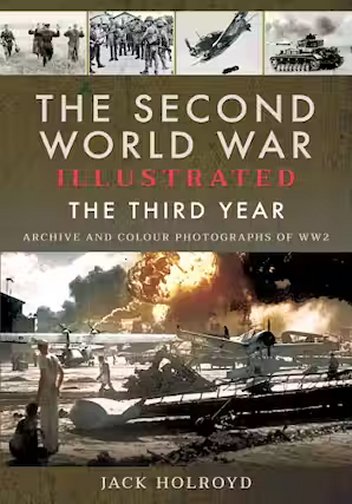 The Second World War Illustrated: The Third Year