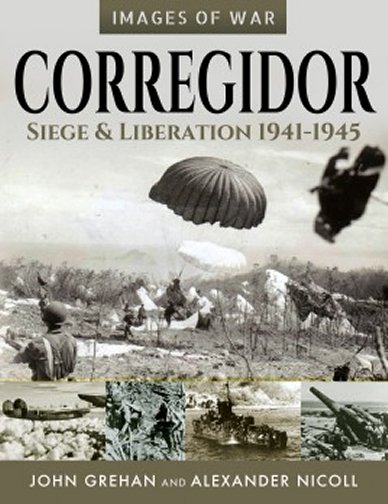 Corregidor: Siege and Liberation, 1941–1945