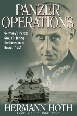 Panzer Operations: Germany's Panzer Group 3 During the Invasion of Russia, 1941