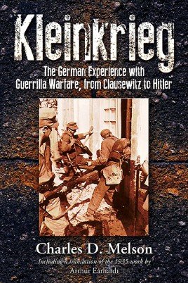 Kleinkrieg: The German Experience with Guerrilla Wars, from Clausewitz to Hitler