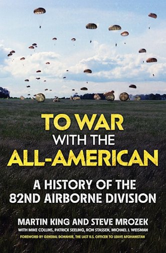 To War with the All-American: A History of the 82nd Airborne Division