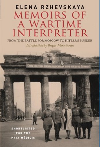 Memoirs of a Wartime Interpreter: From the Battle for Moscow to Hitler's Bunker