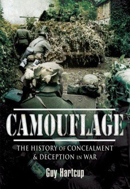 Camouflage: The History of Concealment and Deception in War