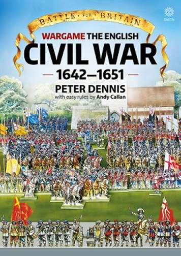 Battle for Britain Wargame: The English Civil Wars 1642-1651