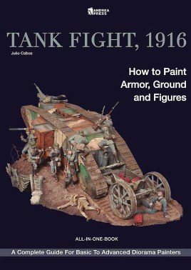 Tank Fight, 1916: How to Paint Armor, Ground and Figures