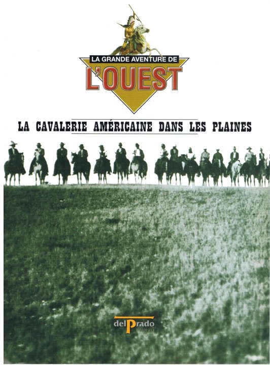 La Cavalerie Americaine dans Les Plaines (The American Cavalry in the Plains)