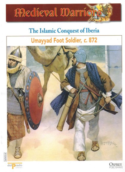 The Islamic Conquest of Iberia - Umayyad Foot Soldier