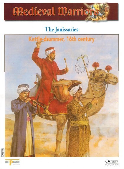 The Janissaries - Kettle-Drummer, 16th Century