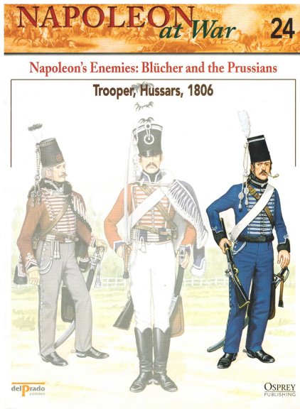 Napoleon's Enemies: Blücher and the Prussians