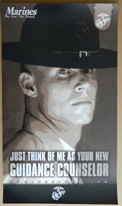Just Think of Me as Your New Guidance Counselor USMC Recruiting Poster