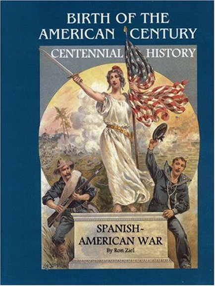 Spanish-American War - Birth of the American Century