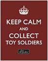 "Keep Calm and Collect Toy Soldiers" Metal Sign