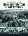 German Motorcycles at War, 1939–1945 - The Kradschützen Truppen