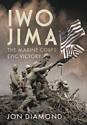 Iwo Jima: The Marine Corps’ Epic Victory
