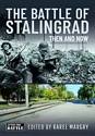 The Battle of Stalingrad: Then and Now