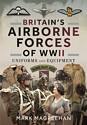 Britain's Airborne Forces of WWII - Uniforms and Equipment