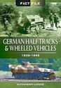 German Half-Tracks and Wheeled Vehicles 1939-1945