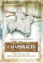 Cataphracts: Knights of the Ancient Eastern Empires