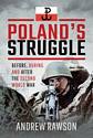 Poland's Struggle: Before, During and After the Second World War
