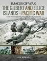 The Gilbert and Ellice Islands – Pacific War: Rare Photographs
