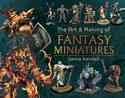 The Art and Making of Fantasy Miniatures