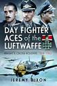 Day Fighter Aces of the Luftwaffe: Knight's Cross Holders 1939-1942