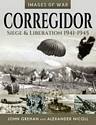 Corregidor: Siege and Liberation, 1941–1945