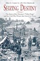 Seizing Destiny: The Army of the Potomac's "Valley Forge" and the Civil War Winter that Saved the Union