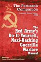 Red Army's Do-it-Yourself, Nazi-Bashing Guerrilla Warfare Manual: The Partizan's Handbook