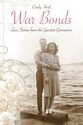 War Bonds: Love Stories from the Greatest Generation