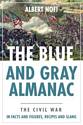 The Blue & Gray Almanac: The Civil War in Facts & Figures, Recipes & Slang