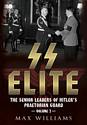 SS Elite: The Senior Leaders of Hitler's Praetorian Guard: Volume 2 - K to Q