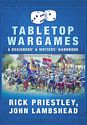 Tabletop Wargames: A Designers’ and Writers’ Handbook