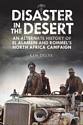 Disaster in the Desert: An Alternate History of El Alamein and Rommel's North Africa Campaign