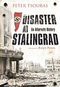 Disaster at Stalingrad: An Alternate History