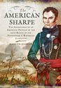 The American Sharpe: The Adventures of an American Officer of the 95th Rifles in the Peninsular and Waterloo Campaigns