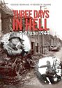 Three Days in Hell: 7-9 June 1944