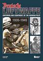 Deutsche Luftwaffe: Uniforms and Equipment of the German Pilot